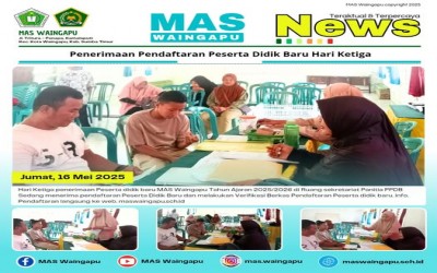 Hari Ketiga Penerimaan Peserta Didik Baru MAS Waingapu Tahun Ajaran 2025/2026