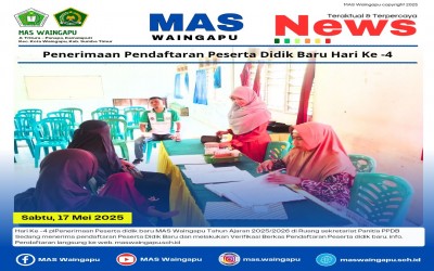 Hari Keempat Penerimaan Peserta Didik Baru MAS Waingapu Tahun Ajaran 2025/2026